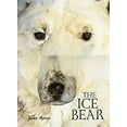 thumbnail image 1 of Pre-Owned The Ice Bear (Hardcover) 184507968X 9781845079680, 1 of 1