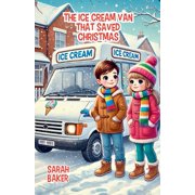 The Ice Cream Van That Saved Christmas, Paperback