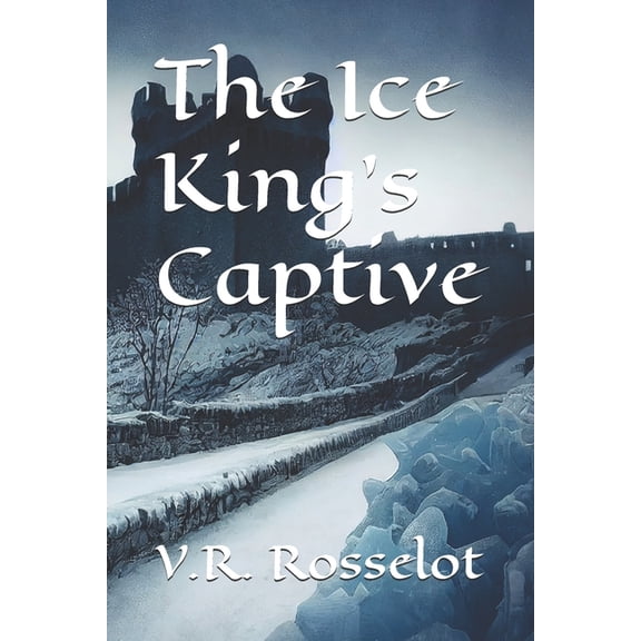 The Ice King's Captive, (Paperback)