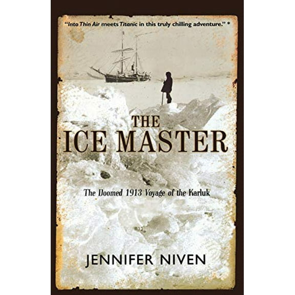 Pre-Owned The Ice Master: The Doomed 1913 Voyage of the Karluk (Paperback) 0786884460 9780786884469