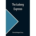 thumbnail image 1 of The Iceberg Express, (Paperback), 1 of 1