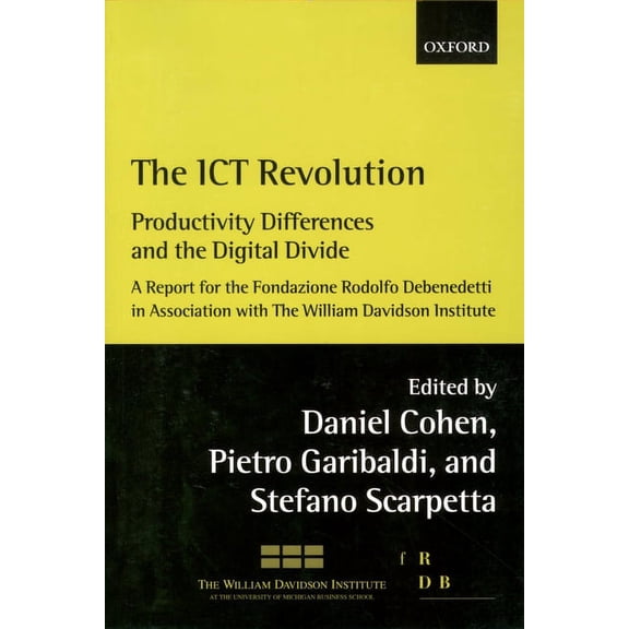 The ICT Revolution: Productivity Differences and the Digital Divide, (Paperback)
