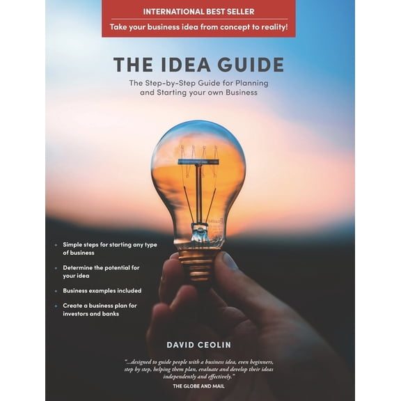 The Idea Guide: The Step-by-Step Guide for Planning and Starting your own Business, (Paperback)