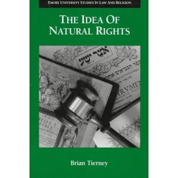 Pre-Owned The Idea of Natural Rights: Studies on Natural Rights, Natural Law and Church Law 1150-1625 (Emory University Studies in Law and Religion, No. 5), 9780788503559, 0788503553, Paperback,
