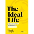 thumbnail image 1 of The Ideal Life: 7 Steps to Harness Your Stress, Discover Your Purpose, and Achieve Your Goals, (Hardcover), 1 of 1