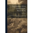 thumbnail image 1 of The Ideal Of A Universal Religion (Paperback), 1 of 1