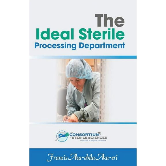 The Ideal Sterile Processing Department, (Paperback)