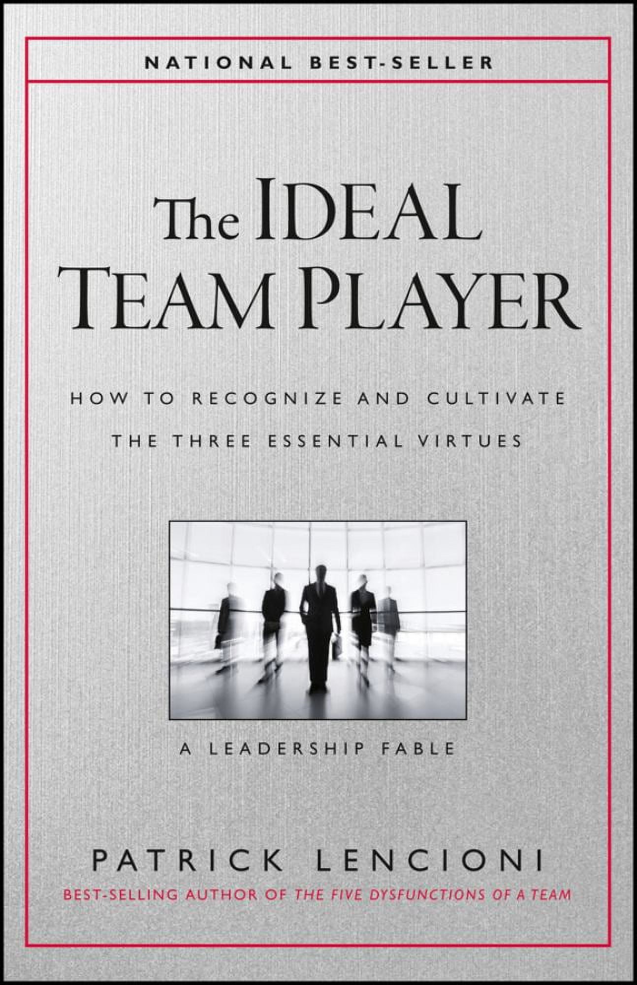 The Ideal Team Player: How to Recognize and Cultivate the Three Essential Virtues (Hardcover)