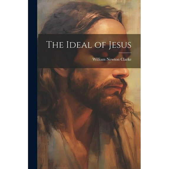 The Ideal of Jesus