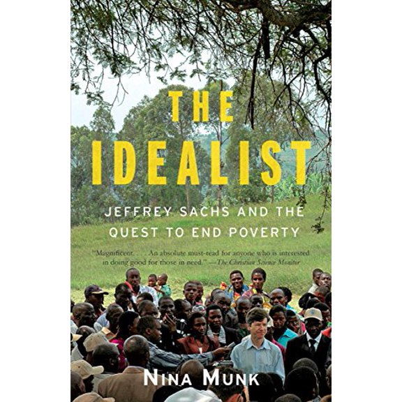 Pre-Owned The Idealist: Jeffrey Sachs and the Quest to End Poverty (Paperback) 076792942X 9780767929424