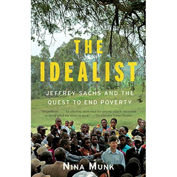 Pre-Owned The Idealist: Jeffrey Sachs and the Quest to End Poverty (Paperback) 076792942X 9780767929424