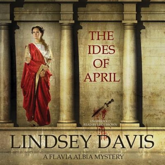 Pre-Owned The Ides of April (Audiobook) by Lindsey Davis, Lucy Brown