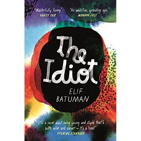 The Idiot Elif Batuman (Paperback)