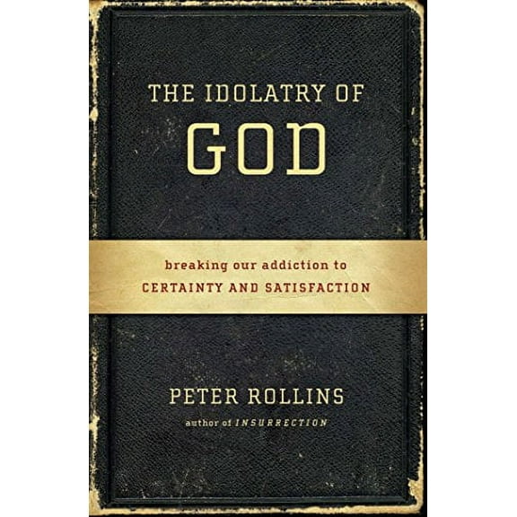 Pre-Owned The Idolatry of God (Paperback) 1451609027 9781451609028