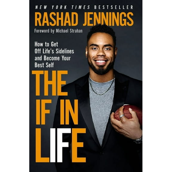 The If in Life: How to Get Off Life's Sidelines and Become Your Best Self, (Paperback)