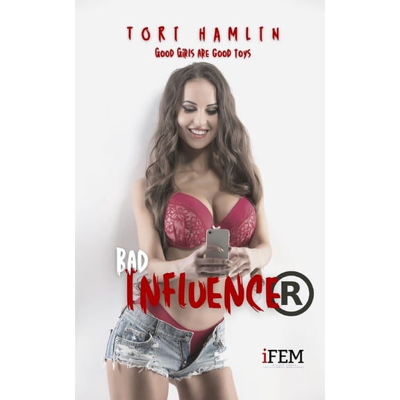 The Ifem Chronicles: Bad Influence(r) (Series #1) (Paperback)
