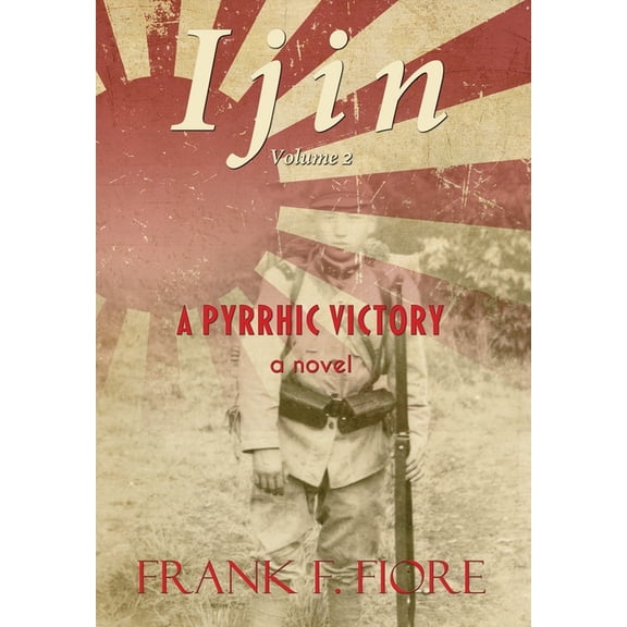 The Ijin Trilogy A Pyrrhic Victory, Book 2, (Hardcover)
