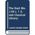 thumbnail image 1 of Pre-Owned The Iliad: Bks.I-XII v. 1 (Loeb Classical Library) Paperback, 1 of 1