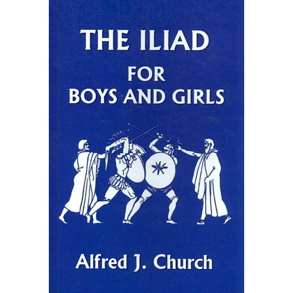 The Iliad for Boys and Girls (Paperback)