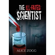 The Ill-Fated Scientist Hardcover