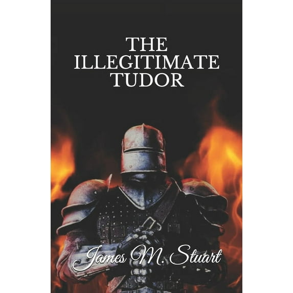 The Illegitimate Tudor (Paperback)