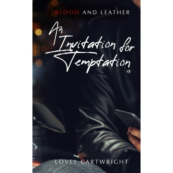 The Illia-Verse An Invitation For Temptation: Blood and Leather, Book 2, (Paperback)