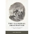 thumbnail image 1 of The Illiberal Imagination: Class and the Rise of the U.S. Novel, (Paperback), 1 of 1