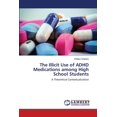 thumbnail image 1 of The Illicit Use of ADHD Medications among High School Students (Paperback), 1 of 1