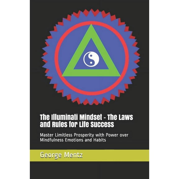 The Illuminati Mindset - The Laws and Rules for Life Success (Paperback)