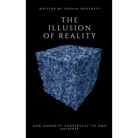 The Illusion Of Reality, (Paperback)