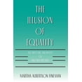 thumbnail image 1 of The Illusion of Equality : The Rhetoric and Reality of Divorce Reform (Paperback), 1 of 1