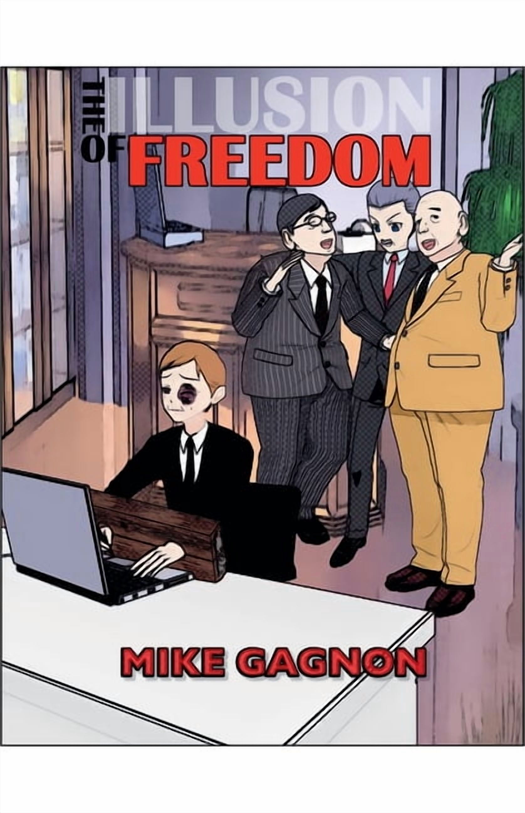 The Illusion of Freedom, (Paperback)