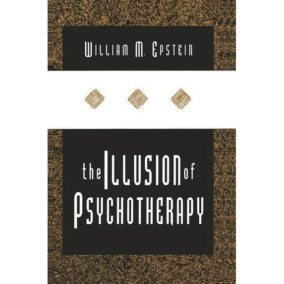 The Illusion of Psychotherapy, (Paperback)