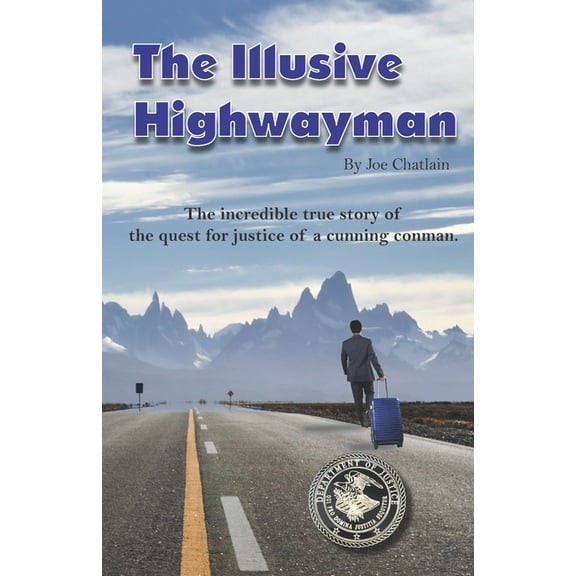 The Illusive Highwayman (Paperback) by Joe Chatlain