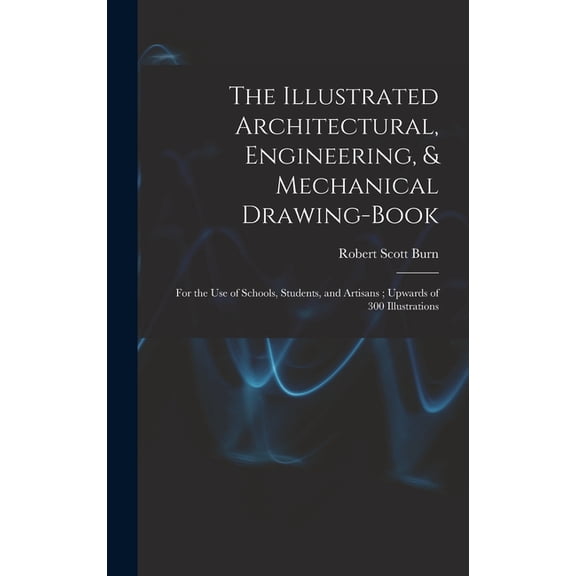 The Illustrated Architectural, Engineering, & Mechanical Drawing-book, (Hardcover)