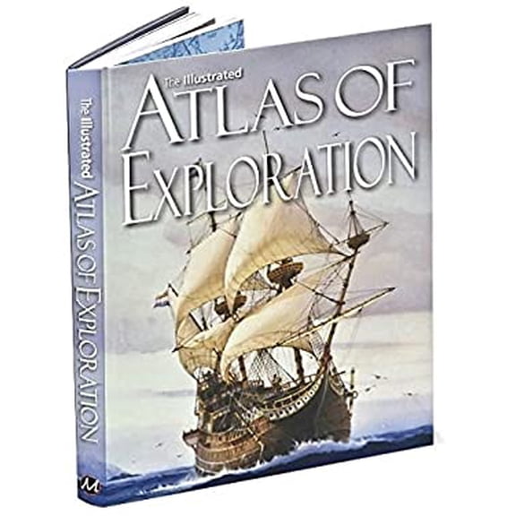 Pre-Owned The Illustrated Atlas of Exploration (Hardcover) 1435133331 9781435133334