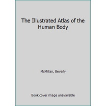 Pre-Owned The Illustrated Atlas of the Human Body (Paperback) 1921530464 9781921530463