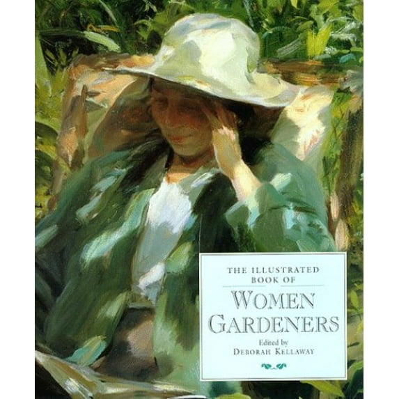 Pre-Owned The Illustrated Book of Women Gardeners (Hardcover) 0821224735 9780821224731