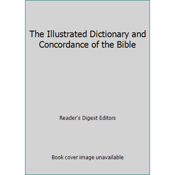 Pre-Owned The Illustrated Dictionary and Concordance of the Bible (Hardcover) 0895774070 9780895774071