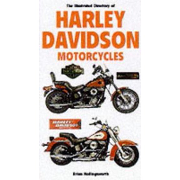 Pre-Owned The Illustrated Directory of Harley Davidson (Paperback) 1840652594 9781840652598