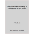thumbnail image 1 of Pre-Owned The Illustrated Directory of Submarines of the World (Paperback) 1840653752 9781840653755, 1 of 1