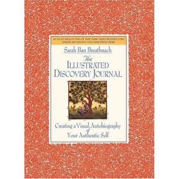 Pre-Owned The Illustrated Discovery Journal: Creating a Visual Autobiography of Your Authentic Self, 9780446521444, 0446521442, Hardcover,