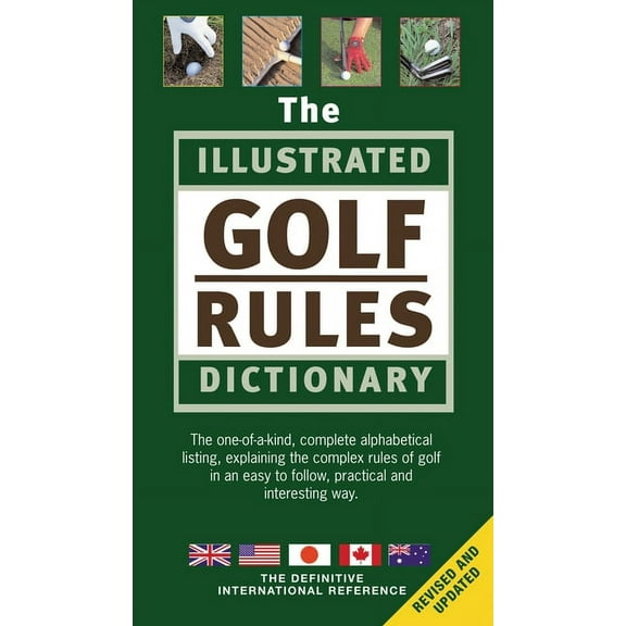 The Illustrated Golf Rules Dictionary : The Definitive International Reference (Hardcover)