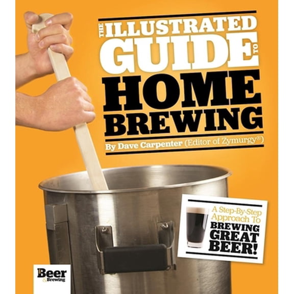 Pre-Owned The Illustrated Guide to Homebrewing (Paperback) 0996268928 9780996268929