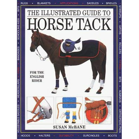 Pre-Owned The Illustrated Guide to Horse Tack: For the English Rider (Hardcover) 088266879X 9780882668796