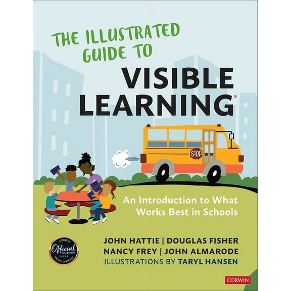 The Illustrated Guide to Visible Learning: An Introduction to What Works Best in Schools, (Paperback)