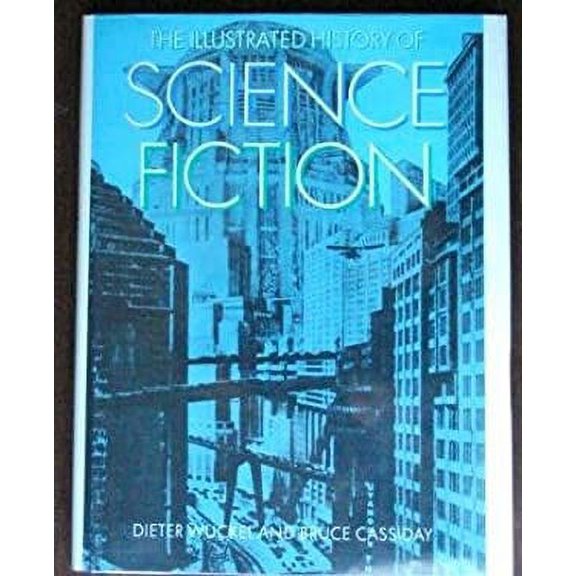 Pre-Owned The Illustrated History of Science Fiction (Ungar writers' recognitions series) Paperback