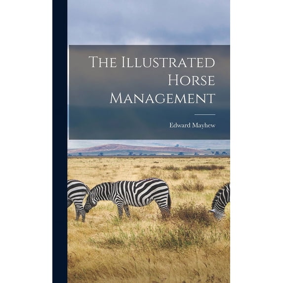 The Illustrated Horse Management (Hardcover)