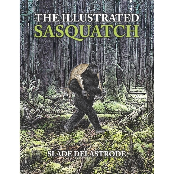 The Illustrated Sasquatch, (Paperback)