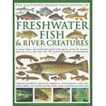 thumbnail image 1 of The Illustrated World Encyclopedia of Freshwater Fish & River Creatures : A Natural History and Identification Guide to the Animal Life of the Rivers and Lakes of the World, Featuring More Than 700 Species and 1000 Beautiful Colour Images (Hardcover), 1 of 1